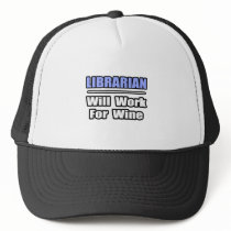 Librarian...Will Work For Wine