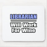 Librarian...Will Work For Wine mousepads