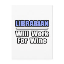 Librarian...Will Work For Wine