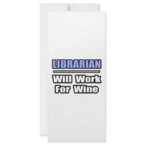 Librarian...Will Work For Wine