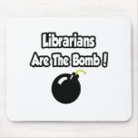 Librarians Are The Bomb! mousepads