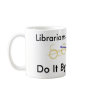 Librarians Do It By The Books Coffee Mugs