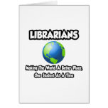 Librarians...Making the World a Better Place cards