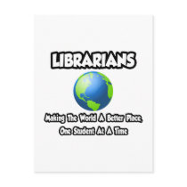 Librarians...Making the World a Better Place