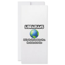 Librarians...Making the World a Better Place