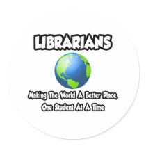Librarians...Making the World a Better Place