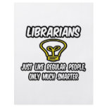 Librarians...Regular People, Only Smarter flyers