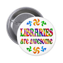 Libraries are Awesome Pinback Buttons