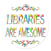 Libraries are Awesome Round Sticker