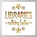 LIBRARIES Nothing Better Print