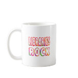 Libraries Rock mugs