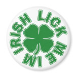 Lick Me Im Irish magnets