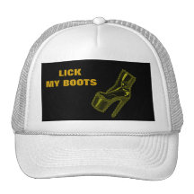 LICK MY BOOTS! TRUCKER HAT
