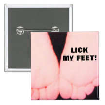 LICK MY FEET! BUTTON