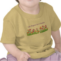 LIFE BEGAN IN A GARDEN infant t-shirt