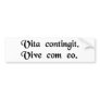 Life happens. Live with it. Bumper Sticker
