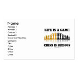 Life Is A Game Chess Is Serious (Chess Set) Business Card Templates
