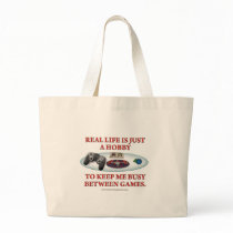Life is a Hobby Between Games Tote Bags