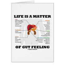 Life Is A Matter Of Gut Feeling (Anatomical Humour