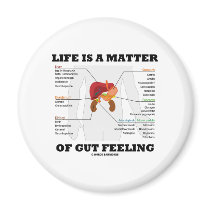 Life Is A Matter Of Gut Feeling (Anatomical Humour