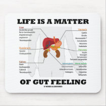 Life Is A Matter Of Gut Feeling (Anatomical Humour