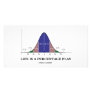 Life Is A Percentage Play (Statistics Humor) Personalized Photo Card