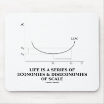 Life Is A Series Of Economies & Diseconomies
