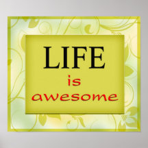 Life is awesome print