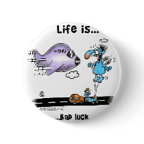 Life is Bad Luck