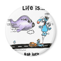 Life is Bad Luck