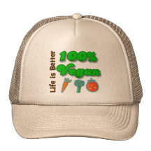 Life is Better 100 Percent Vegan Hats