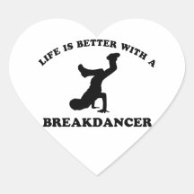 Life is better with a Break Dancer Heart Stickers