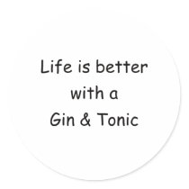 Life Is Better With A Gin & Tonic Sticker