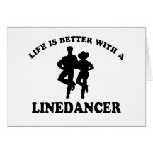 Life is better with a line dancer card