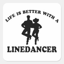 Life is better with a line dancer square sticker