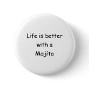 Life Is Better With A Mojito buttons