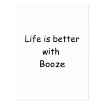 Life Is Better With Booze Postcards