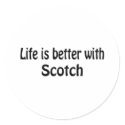 Life Is Better With Scotch stickers