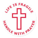 Life Is Fragile Handle With Prayer stickers