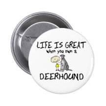 Life is Great Deerhound Pins