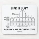 Life Is Just A Bunch Of Probabilities (Stats Fun) mousepads