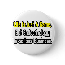 Life Is Just a Game .. Endocrinology Is Serious