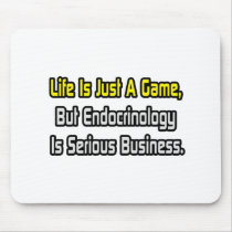 Life Is Just a Game .. Endocrinology Is Serious
