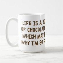 Life Is Like A Box of Chocolates Mug