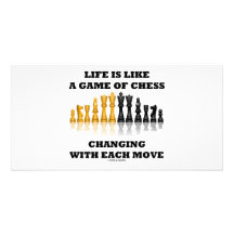 Life Is Like A Game Of Chess (Chess Attitude) Custom Photo Card