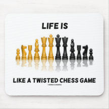 Life Is Like A Twisted Chess Game (Chess Set) Mousepad