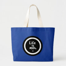 Life is Meh Tote Bag