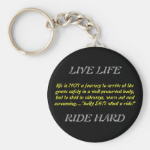 life is NOT a journey to arrive at the grave sa... Key Chains