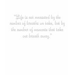 "Life is not measured..." Quotable Tshirt