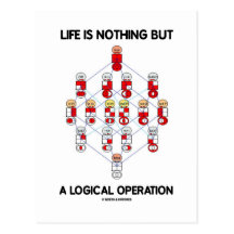 Life Is Nothing But A Logical Operation (Logic) Post Card